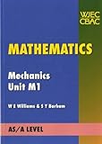 Mathematics : Mechanics : AS/A Level. Unit M1