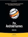 Pro Android Games (Books for Professionals by Professionals)