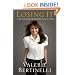 Losing It: And Gaining My Life Back One Pound at a Time