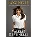 Losing It: And Gaining My Life Back One Pound at a Time