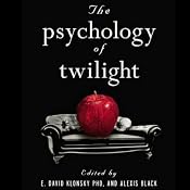 The Psychology of Twilight | [David E. Klonsky, Alexis Black]