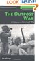 The Outpost War: The U.S. Marine Corps in Korea  -  Volume I: 1952 (History of War) (Vol 1)