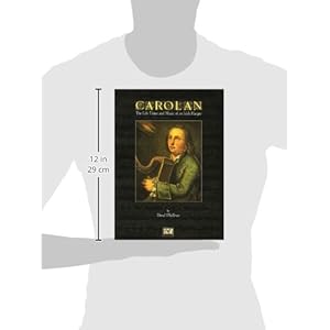 Carolan The Life Times and Music of an Irish Harper