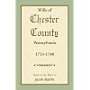 Wills of Chester County, Pennsylvania, 1713-1748