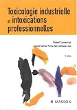 Toxicologie industrielle et intoxications professionnelles