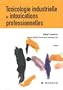 Toxicologie industrielle et intoxications professionnelles