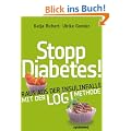 Stopp Diabetes - Raus aus der Insulinfalle dank der LOGI-Methode -