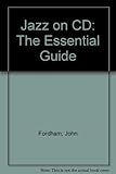Jazz on CD : Essential Guide