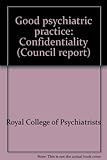 Good psychiatric practice : confidentiality