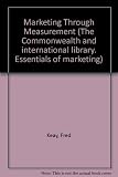 Marketing through measurement