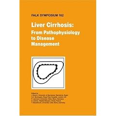 Liver Cirrhosis: From Pathphysiology to Disease Management (Falk Symposium) by J. Bosch, Andrew Burroughs, F. Lammert and D. Lebrec