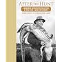 After the Hunt: Louisiana's Authoritative Collection of Wild Game & Game Fish Cookery