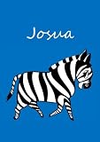Josua: individualisiertes Malbuch / Notizbuch / Tagebuch - Zebra - A4 - blanko (German Edition)