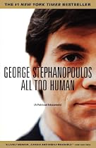 All Too Human: A Political Education