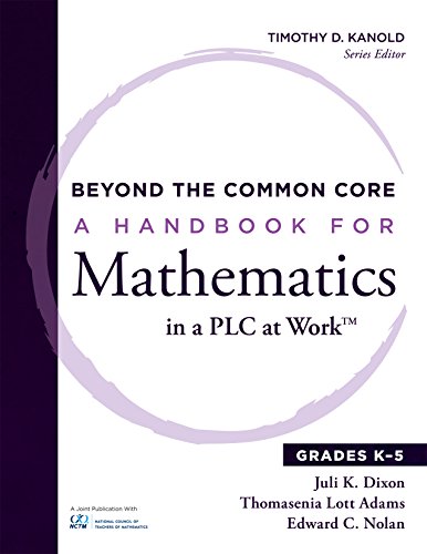 Beyond the Common Core: A Handbook for Mathematics in a PLC at WorkTM, Grades K-5 (Essentials for Principals)