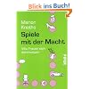 Spiele mit der Macht: Wie Frauen sich durchsetzen