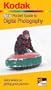 KODAK New Pocket Guide to Digital Photography: Quick advice on getting great pictures!