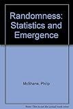 Randomness, statistics and emergence