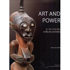 Art and Power in the Central African Savanna: Luba, Songye, Chokwe, Luluwa