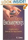 Crystal Enchantments: A Complete Guide to Stones and Their Magical Properties