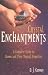 Crystal Enchantments: A Complete Guide to Stones and Their Magical Properties