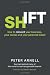 Shift: How to Reinvent Your Business, Your Career, and Your Personal Brand