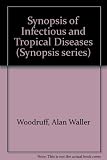 A synopsis of infectious and tropical diseases