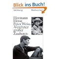 �Verehrter gro�er Zauberer�: Briefwechsel 1937-1962: Briefwechsel Hermann Hesse - Peter Weiss 1937-1962