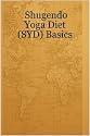 Shugendo Yoga Diet (SYD) Basics