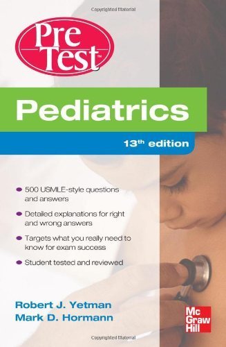 Pediatrics PreTest Self-Assessment And Review, Thirteenth Edition by Robert Yetman (2013-01-31)