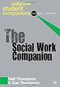 The Social Work Companion (Palgrave Student Companions Series)