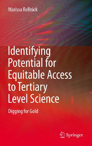 Identifying Potential for Equitable Access to Tertiary Level Science: Digging for Gold: 41 (Contemporary Trends and Issues in Science Education)