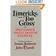 Limericks: Too Gross by Isaac Asimov and John Ciardi