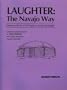 Laughter: The Navajo Way (Humorous Stories of the Navajo)