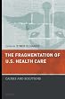 Image of The Fragmentation of U.S. Health Care: Causes and Solutions