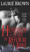 Hundreds of Years to Reform a Rake