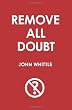 Remove all Doubt