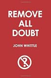 Remove all Doubt