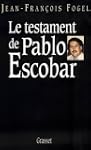 Le testament de Pablo Escobar
