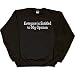 MENS SWEATSHIRT : NAVY - X-LARGE - Everyone Is Entitled To My Opinion - Funny One Liner