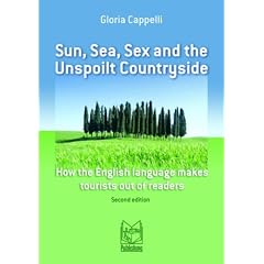 Sun, Sea, Sex and the Unspoilt Countryside: How the English Language Makes Tourists Out of Readers