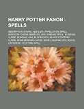 Harry Potter Fanon - Spells: Absorption Charm, Aestusia, Appellation Spell, Aversion Charm, Babbling Jinx, Binding Spell, Blinding Curse, Blinding