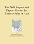 The 2009 Import and Export Market for Tomato Juice in Asia