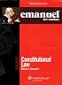 Emanuel Law Outlines: Constitutional Law (Emanuel Law Outlines)