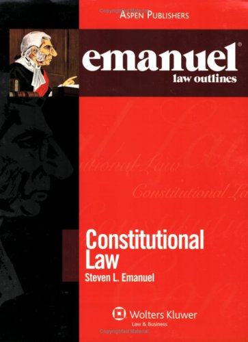 Emanuel Law Outlines: Constitutional Law