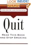 Quit: Read This Book And Stop Smoking