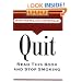 Quit: Read This Book And Stop Smoking