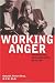 Working Anger: Preventing & Resolving Conflict on the Job