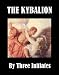 The Kybalion by The Three Initiates ISBN B0015OU096