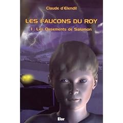 Les ossements de Salomon - Les faucons du Roy T1